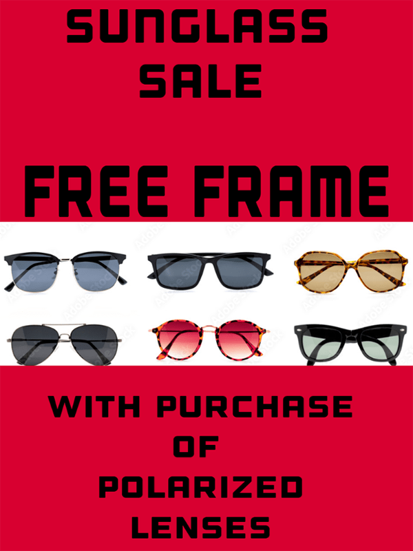 We are having a sunglasses sale, call for more details. 